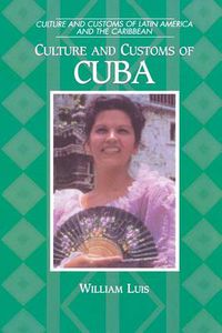 Cover image for Culture and Customs of Cuba