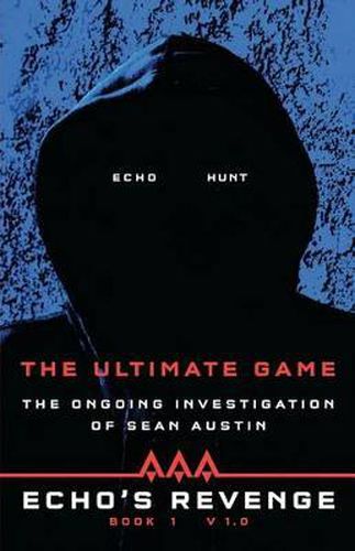 Cover image for Echo's Revenge: The Ultimate Game: Book 1 The Ongoing Investigation of Sean Austin