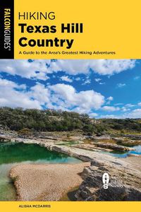 Cover image for Hiking Texas Hill Country