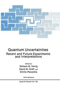 Cover image for Quantum Uncertainties: Recent and Future Experiments and Interpretations