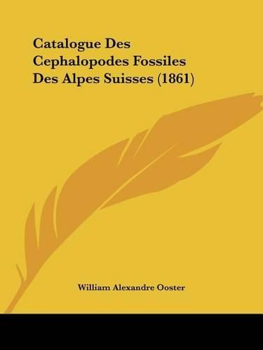 Cover image for Catalogue Des Cephalopodes Fossiles Des Alpes Suisses (1861)