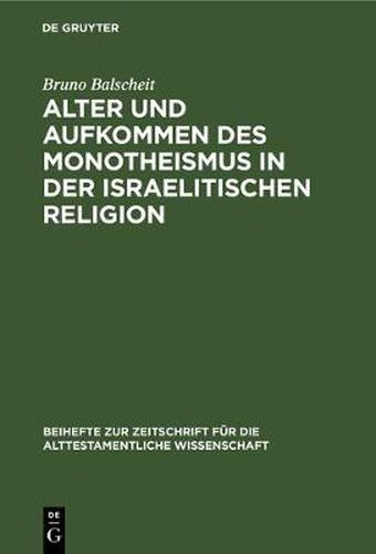 Cover image for Alter Und Aufkommen Des Monotheismus in Der Israelitischen Religion