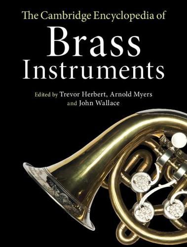 Cover image for The Cambridge Encyclopedia of Brass Instruments