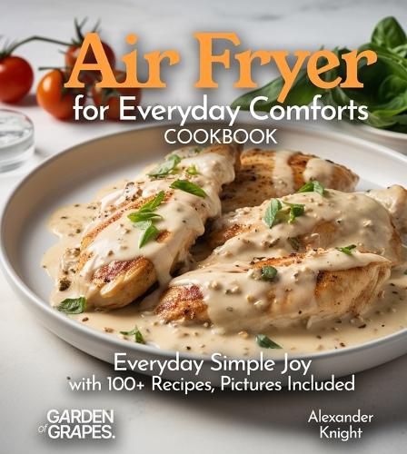 Cover image for Air Fryer for Everyday Comforts Cookbook