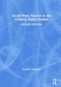 Cover image for Social Work Practice in the Criminal Justice System