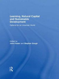 Cover image for Learning, Natural Capital and Sustainable Development: Options for an Uncertain World