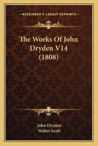 Cover image for The Works of John Dryden V14 (1808)