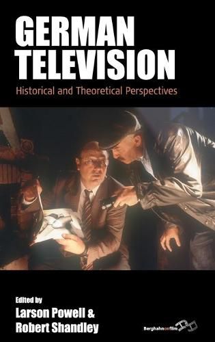 German Television: Historical and Theoretical Perspectives