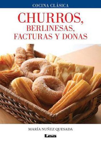 Cover image for Churros, Berlinesas, Facturas Y Donas