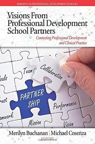 Cover image for Visions from Professional Development School Partners: Connecting Professional Development and Clinical Practice