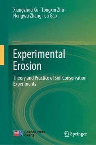 Experimental Erosion: Theory and Practice of Soil Conservation Experiments