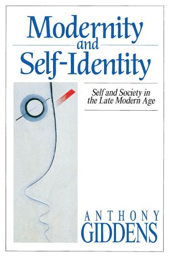 Cover image for Modernity and Self-Identity: Self and Society in the Late Modern Age