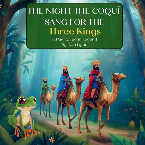 Cover image for The Night the Coqui Sang for the Three Kings
