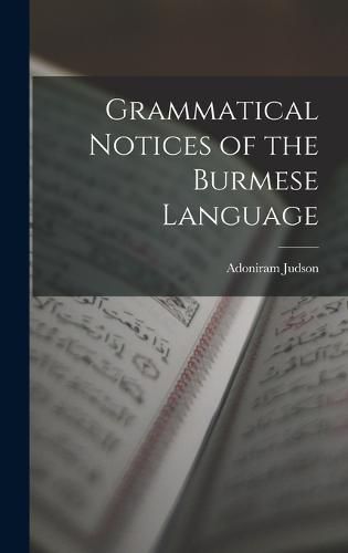 Cover image for Grammatical Notices of the Burmese Language