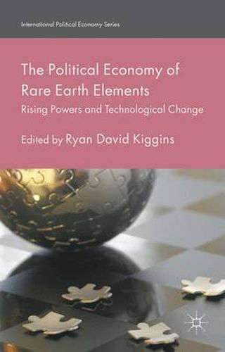 Cover image for The Political Economy of Rare Earth Elements: Rising Powers and Technological Change