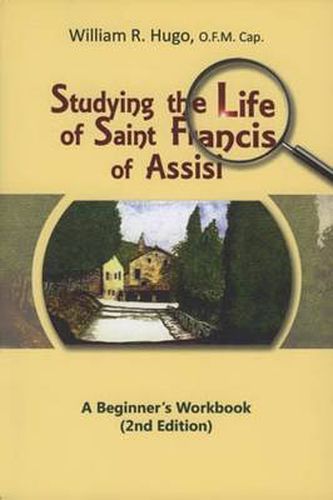 Studying the Life of Saint Francis of Assisi: A Beginner's Workbook