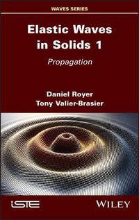 Cover image for Elastic Waves in Solids Volume 1: Propagation