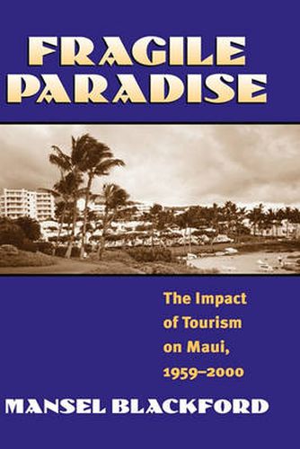 Fragile Paradise: The Impact of Tourism on Maui, 1959-2000