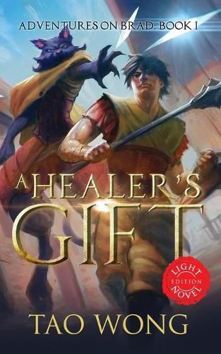 Cover image for A Healer's Gift: Light Novel edition: Book 1 of the Adventures on Brad