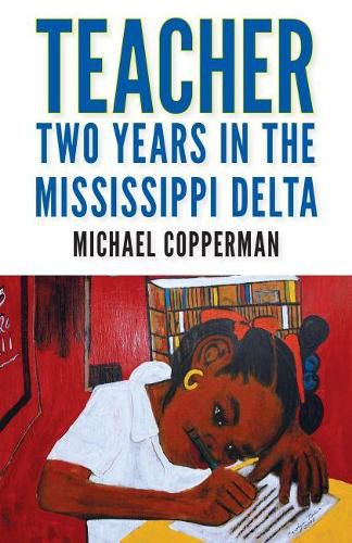 Cover image for Teacher: Two Years in the Mississippi Delta