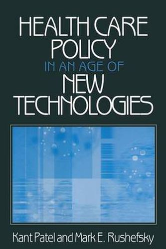 Cover image for Health Care Policy in an Age or New Technologies