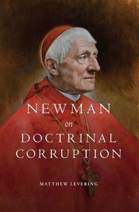 Cover image for Newman on Doctrinal Corruption