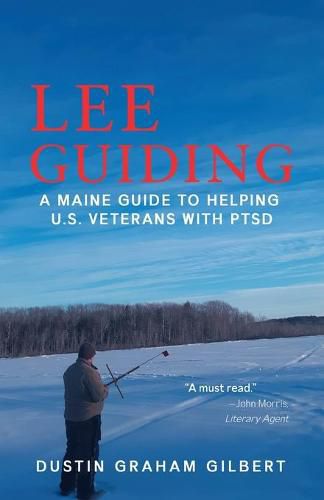 Cover image for Lee Guiding: A Maine Guide to Helping U.S. Veterans with PTSD