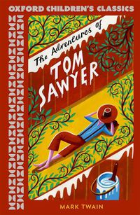 Cover image for Oxford Children's Classics: The Adventures of Tom Sawyer