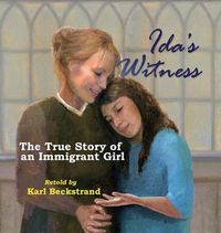 Cover image for Ida's Witness: The True Story of an Immigrant Girl