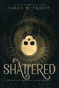 Cover image for Shattered: A New Orleans Witches Family Saga