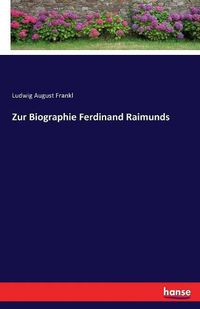 Cover image for Zur Biographie Ferdinand Raimunds