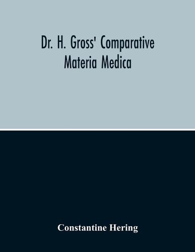 Cover image for Dr. H. Gross' Comparative Materia Medica