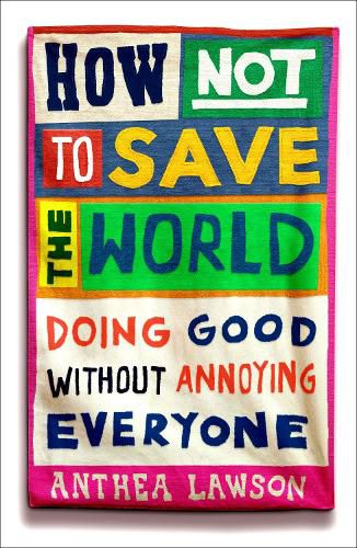Cover image for How Not to Save the World
