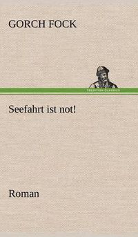 Cover image for Seefahrt Ist Not!