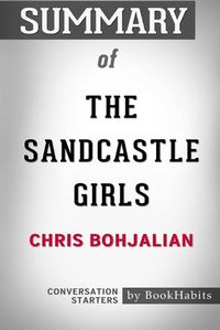 Cover image for Summary of The Sandcastle Girls by Chris Bohjalian: Conversation Starters