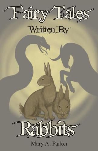 Fairy Tales Written By Rabbits