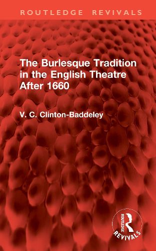 Cover image for The Burlesque Tradition in the English Theatre After 1660