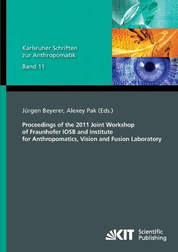 Cover image for Proceedings of the 2011 Joint Workshop of Fraunhofer IOSB and Institute for Anthropomatics, Vision and Fusion Laboratory
