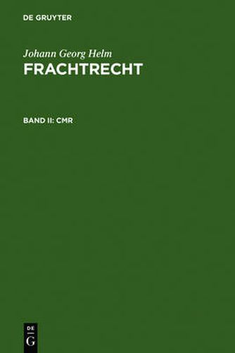 Cover image for Cmr: (Sonderausgabe Der Kommentierung Anhang VI Nach  452 Hgb: Cmr Aus: Staub. Handelsgesetzbuch. Grosskommentar. 4. Neubearb. Aufl.)