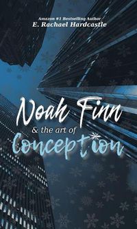 Cover image for Noah Finn & the Art of Conception