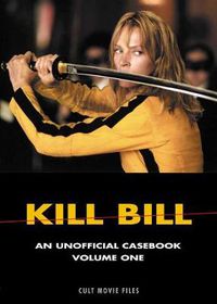 Cover image for Kill Bill: An Unofficial Casebook Volume One