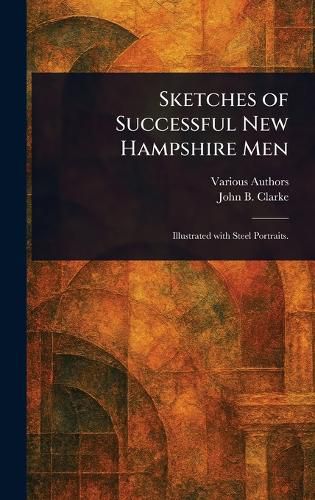 Cover image for Sketches of Successful New Hampshire Men