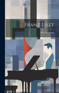 Cover image for Franz Liszt