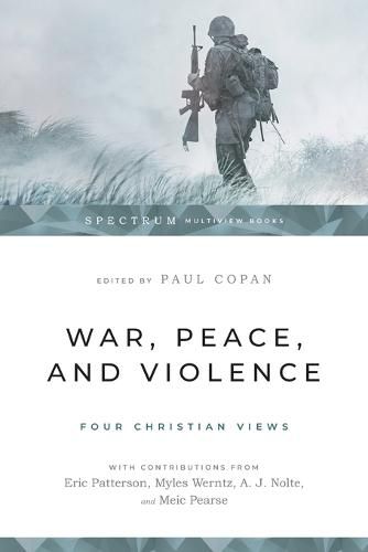 Cover image for War, Peace, and Violence: Four Christian Views