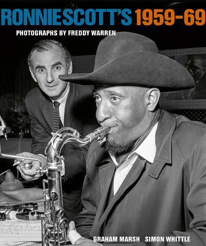 Ronnie Scott's 1959-69: Photographs by Freddy Warren