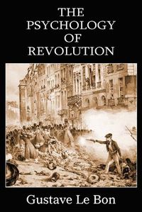 Cover image for The Psychology of Revolution