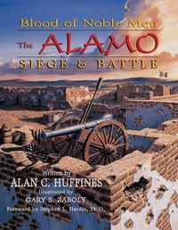 Cover image for Blood of Noble Men: The Alamo Siege & Battle