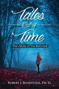 Cover image for Tales Out of Time: The Allure of the Beloved