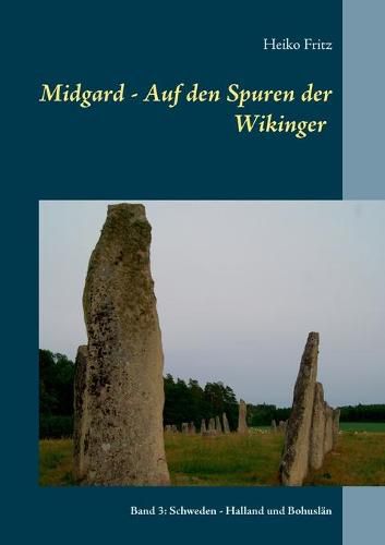 Cover image for Midgard - Auf den Spuren der Wikinger: Band 3: Schweden - Halland und Bohuslan