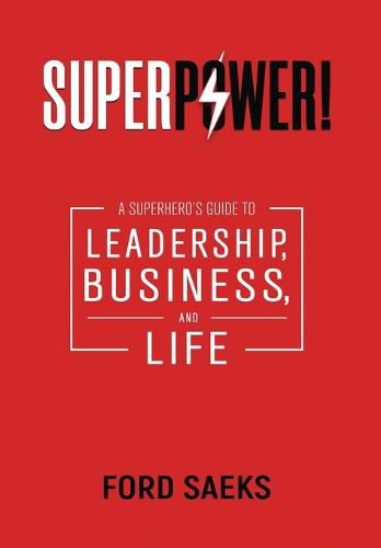 Cover image for Superpower!: A Superhero's Guide to Leadership, Business, and Life